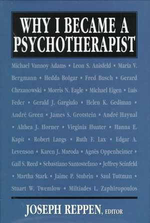 Why I Became a Psychotherapist de Joseph Reppen