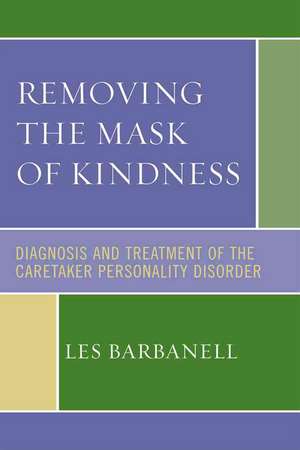 Removing the Mask of Kindness de Les Barbanell