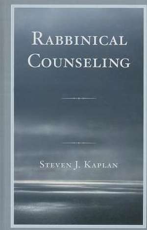 Rabbinical Counseling de Steven J. Kaplan