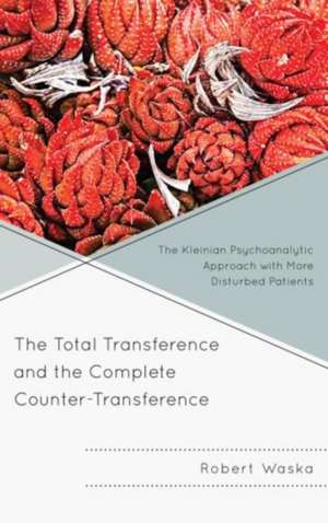 The Total Transference and the Complete Counter-Transference de Robert Waska