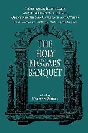 Holy Beggars Banquet de Rabbi Shlomo Carlebach