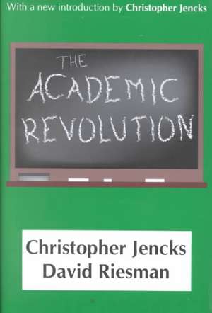 The Academic Revolution de Christopher Jencks