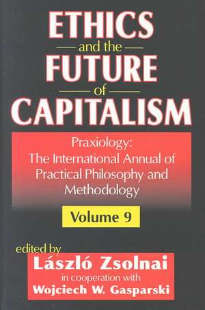 Ethics and the Future of Capitalism de Wojciech W. Gasparski