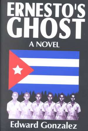 Ernesto's Ghost de Edward Gonzalez