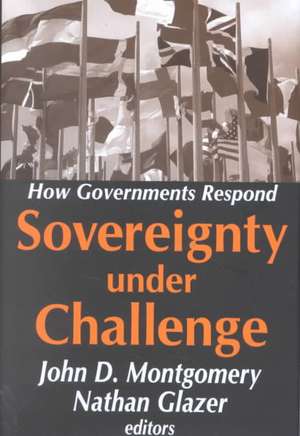 Sovereignty Under Challenge: How Governments Respond de Nathan Glazer