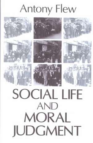 Social Life and Moral Judgment de Antony Flew