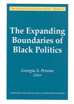 The Expanding Boundaries of Black Politics de Georgia A. Persons