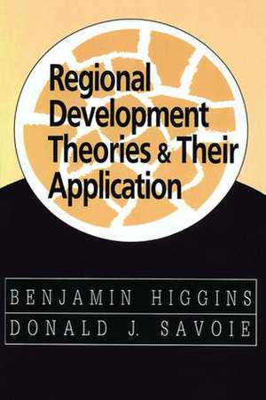 Regional Development Theories and Their Application de Benjamin Higgins