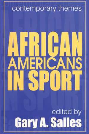 African Americans in Sports de Gary A. Sailes