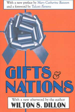 Gifts and Nations: The Obligation to Give, Receive and Repay de Wilton S. Dillon