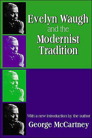 Evelyn Waugh and the Modernist Tradition de George McCartney