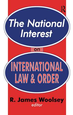 The National Interest on International Law and Order de R. James Woolsey