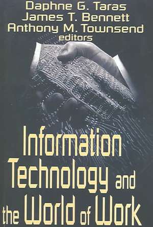 Information Technology and the World of Work de Daphne Gottlieb Taras