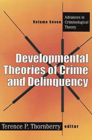 Developmental Theories of Crime and Delinquency de Terence Thornberry