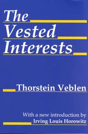 The Vested Interests de Thorstein Veblen