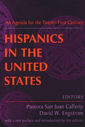 Hispanics in the United States: An Agenda for the Twenty-First Century de David Engstrom