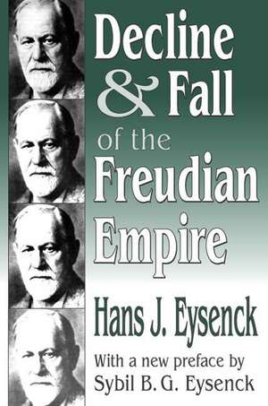 Decline and Fall of the Freudian Empire de Hans Eysenck