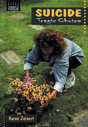 Suicide: Tragic Choice de Karen Zeinert