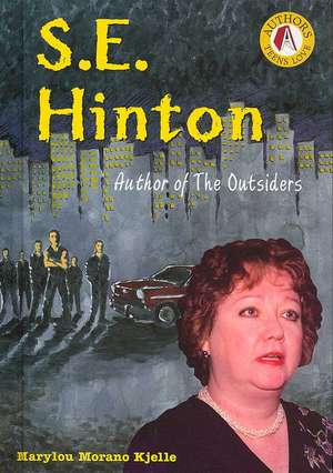 S. E. Hinton: Author of the Outsiders de Marylou Morano Kjelle