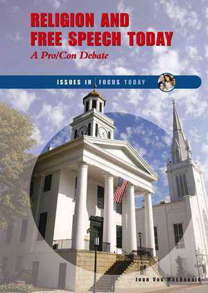 Religion and Free Speech Today: A Pro/Con Debate de Joan Vos MacDonald