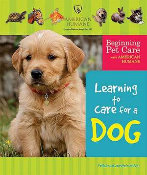 Learning to Care for a Dog de Felicia Lowenstein Niven