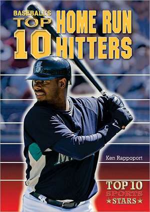 Baseball's Top 10 Home Run Hitters de Ken Rappoport