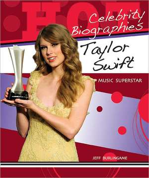 Taylor Swift: Music Superstar de Jeff Burlingame