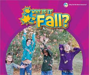 Why Is It Fall? de Sara L. Latta