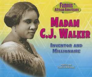 Madam C.J. Walker: Inventor and Millionaire de Patricia C. McKissack