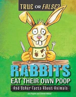 Rabbits Eat Their Own Poop de Jan Payne