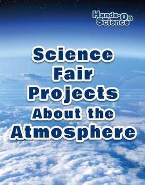 Science Fair Projects about the Atmosphere de Robert Gardner