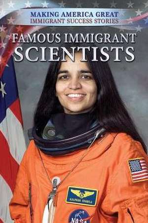 Famous Immigrant Scientists de Maryellen Lo Bosco