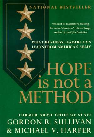 Hope Is Not a Method de Gordon R. Sullivan