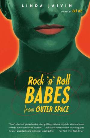 Rock'n'Roll Babes from Outer Space de Linda Jaivin