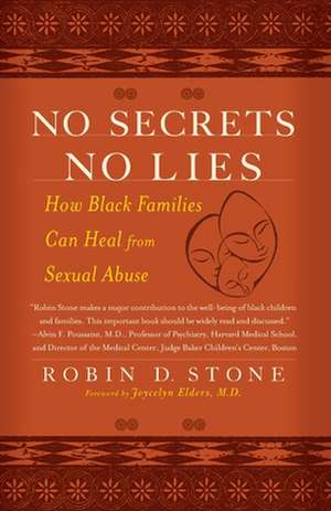 No Secrets No Lies: How Black Families Can Heal from Sexual Abuse de Robin D. Stone