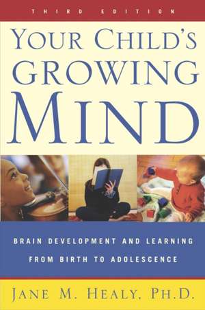 Your Child's Growing Mind de Jane Healy