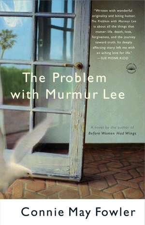 The Problem with Murmur Lee de Connie May Fowler