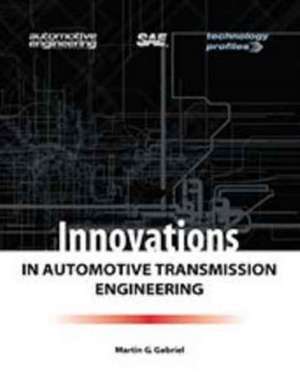 Innovations in Automotive Transmission Engineering de Martin G. Gabriel