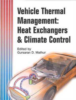 Vehicle Thermal Management de Gursuran D. Mathur