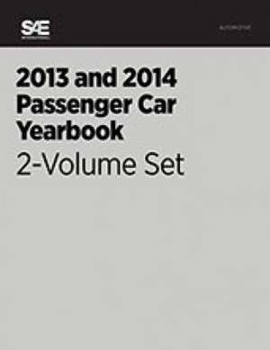 2013 and 2014 Passenger Car Yearbook de The Editors of Automative Engineering Internationa