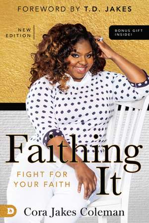 Faithing It de Cora Jakes-Coleman