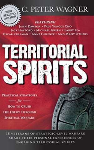 Territorial Spirits de C. Peter Wagner