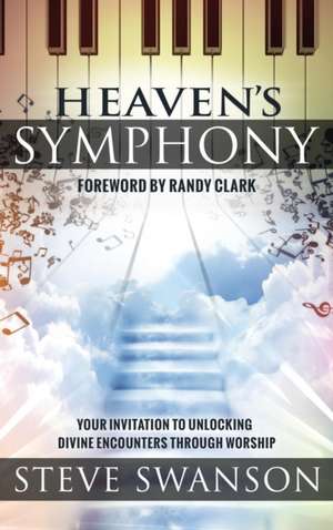 Heaven's Symphony de Steve Swanson