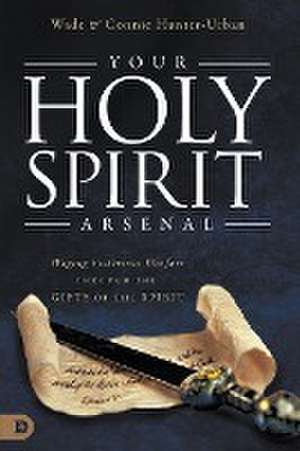 Your Holy Spirit Arsenal de Wade Urban