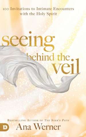 Seeing Behind the Veil de Ana Werner