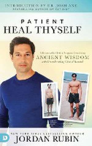 Patient Heal Thyself de Jordan Rubin