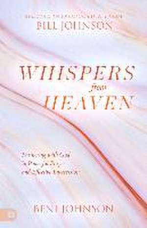 Whispers from Heaven de Beni Johnson