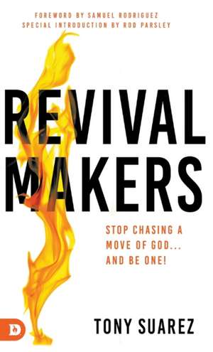 RevivalMakers de Tony Suarez