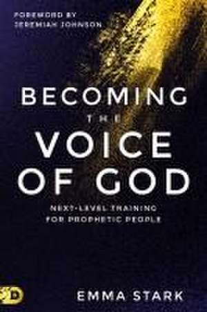 Becoming the Voice of God de Emma Stark