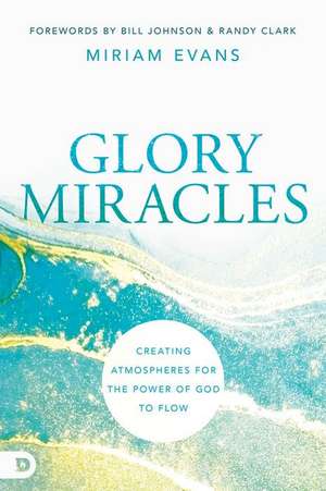 Glory Miracles de Miriam Evans